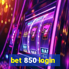 bet 850 login